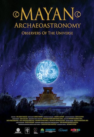 Mayan Archaeoastronomy: Observers of the Universe